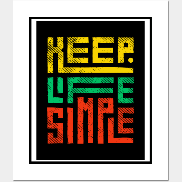 Keep Life Simple Wall Art by THE HIGHLIGHTZ